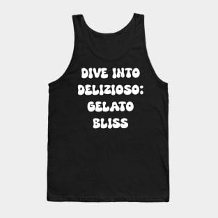 Dive into Delizioso: Gelato Bliss for gelato lovers Tank Top